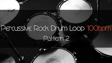 PERCUSSIVE ROCK Drum Loop Practice Tool 100bpm Pattern 2