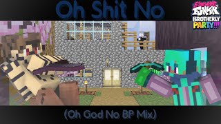 Oh No Oh God No Bp Mix Friday Night Funkin Brotherly Party Ost Bendy-Xz