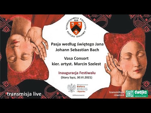 Johann Sebastian Bach – Pasja wg św. Jana / inauguracja | 43. Starosądecki Festiwalu Muzyki Dawnej