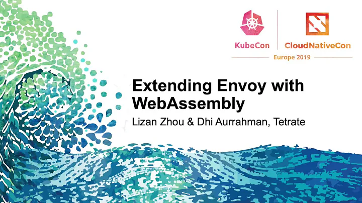 Extending Envoy with WebAssembly - John Plevyak & ...
