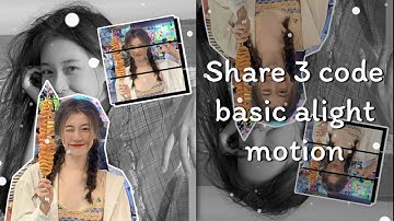 #85 ||•Share 3 code edit basic on alight motion 🌻