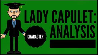 Lady Capulet: Character Analysis (Romeo and Juliet)