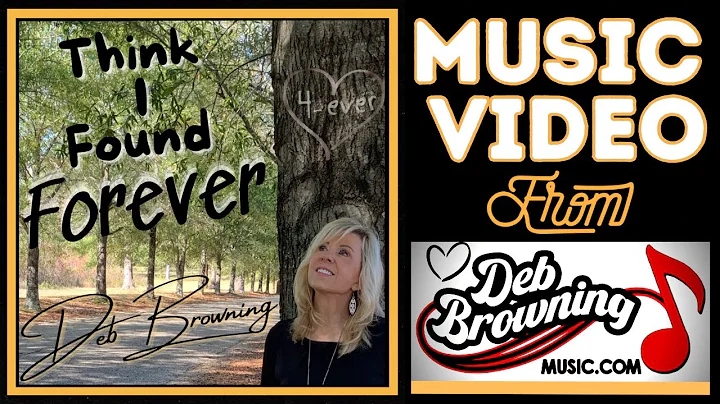 Deb Browning - Think I Found Forever - Official Mu...