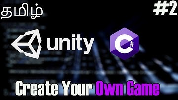 Unity Game Development C# Basic Tutorial Part 2 in Tamil | Traid Studio