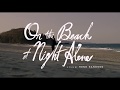 On the beach at night alone official trailer