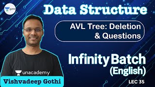 AVL Tree: Deletion & Questions | L 35 | Data Structure | Infinity | GATE 2022