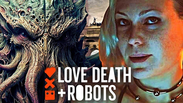 Love death & robots đánh giá nội dung