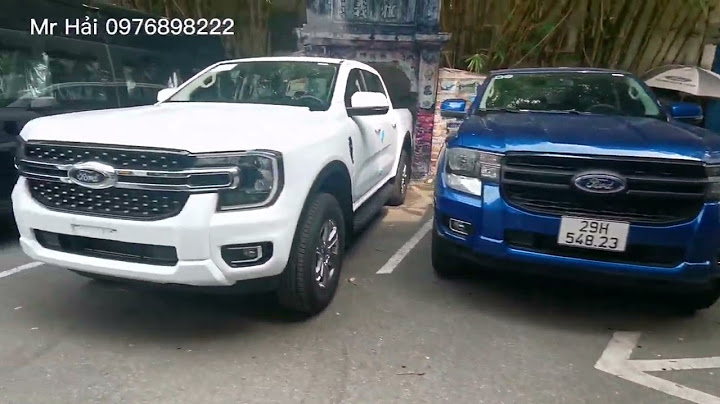 Ford ranger xlt và xls khác nhau như thế nào năm 2024