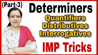 Determiners | Quantifiers| Distributives| Interrogatives | Part-3 | English grammar