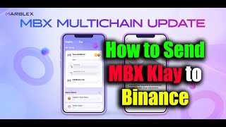 Marblex How to Send MBX Klay to Binance screenshot 3