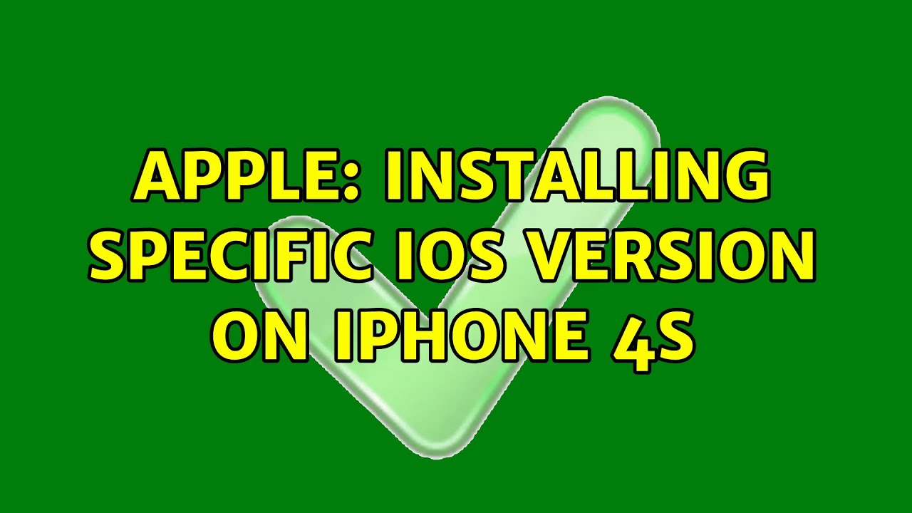apple-installing-specific-ios-version-on-iphone-4s-youtube
