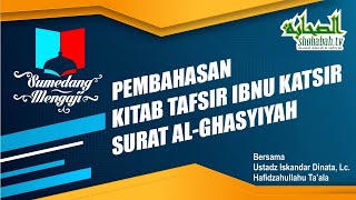 Download Lagu Pembahasan Kitab Tafsir Ibnu Katsir Surat Al Ghasyiyah Download Lagu Pembahasan Kitab Tafsir Ibnu Katsir Surat Al Ghasyiyah