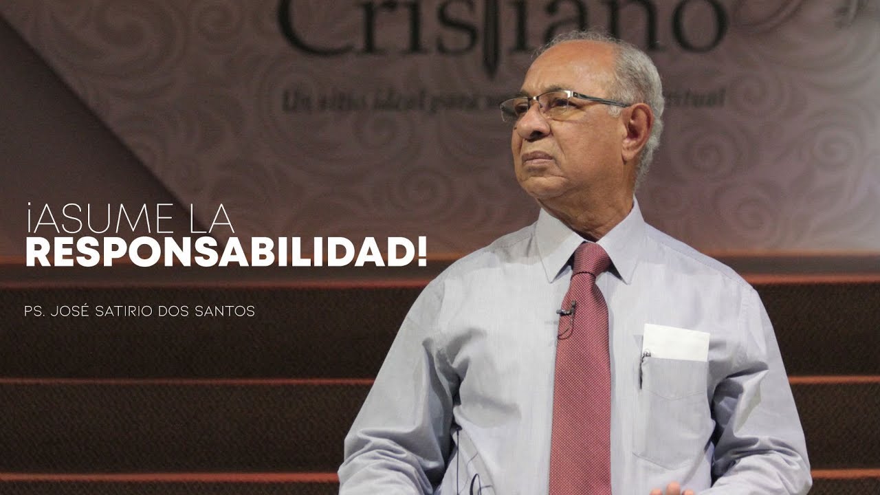 Asume la responsabilidad - Ps. José Satirio Dos Santos centro รามอินทรา 109