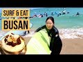 Weekend in Busan: Surf & Eat!