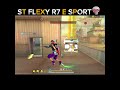 #freefire #video sport st FLEXY r7