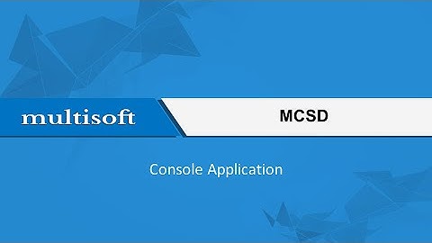 Working with Console Application Training Video   | Multisoft Systems