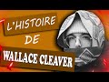 Lhistoire de wallace cleaver ce pote de fou