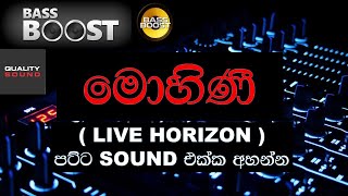 Mohini | Live Horizon | Mp3 Song | Bass boosted