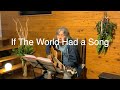 If The World Had a Song - cover-  〜 はあ〜今 幸せがいちばん