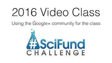 Using the Google+ community for 2016 Scifund Video Class