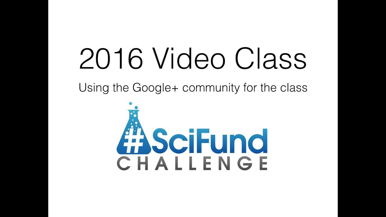 Using the Google+ community for 2016 Scifund Video Class