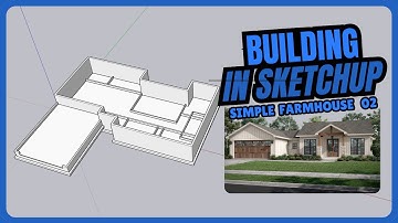 How to Design & Build A New Home in SketchUp - Simple Farmhouse | 02