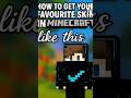 HOW TO GET YOUR FAVOURITE SKIN IN MINECRAFT ( 100% working)  |#minecraftskin #minecrafttips #shorts|