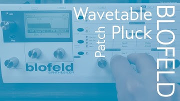 [patch] Wavetable Pluck (Blofeld)