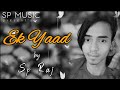Ek yaadsp raj official  latest hindi song 2023  sp music