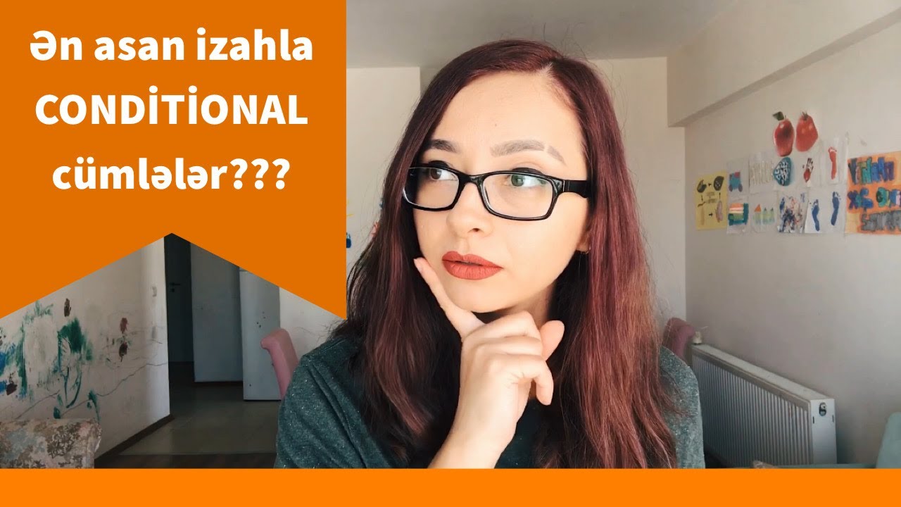 İngilis dilində Şərt Budaq Cümlələrinin ən sadə izahı