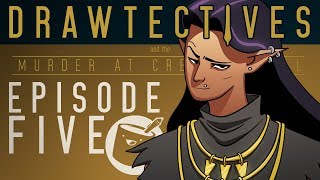 Drawtectives: Episode 5