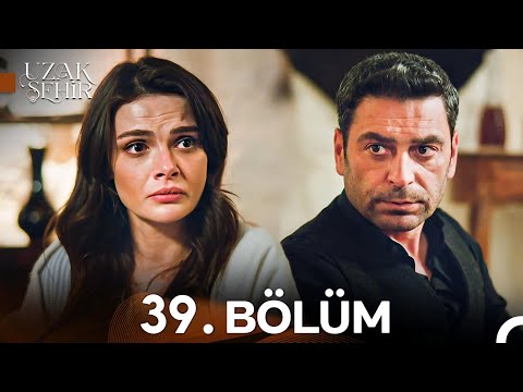 Uzak Şehir 39 Bölüm Full İzle