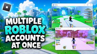 How to Run Multiple Roblox Accounts at Once in 2026 | Roblox Account Manager & Multi Instance!