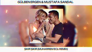 Gülben Ergen & Mustafa Sandal - Şıkır Şıkır ( Muharrem ECE Remix ) Resimi