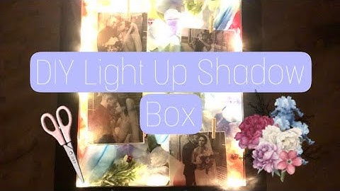 ✂️DIY: Light Up Shadow Box