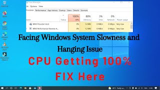 How To Resolve Windows Os Slow Performance How To Speed Up Windows Cpu Getting 100% Hang Issue