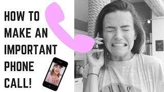 HOW TO MAKE AN IMPORTANT PHONE CALL | HOLLY MATTHEWS