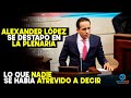 Alexander López SE DESTAPO EN LA PLENARIA: Lo que nadie se había atrevido a decir