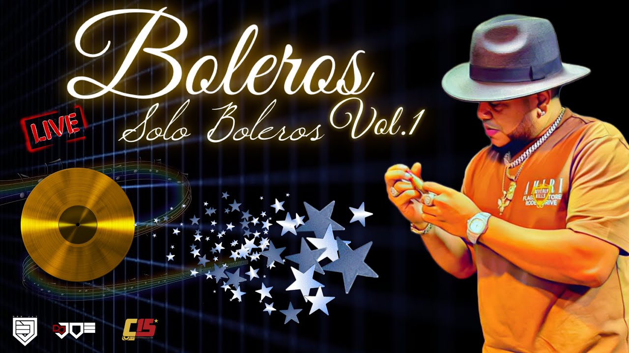 BOLERO SOLO BOLEROS VOL.1 CON DJ JOE CATADOR, ComboDeLos15 BOLERO SOLO BOLEROS VOL.1 CON DJ JOE CATADOR, ComboDeLos15