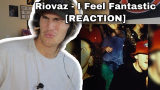 Riovaz - I Feel Fantastic [REACTION]