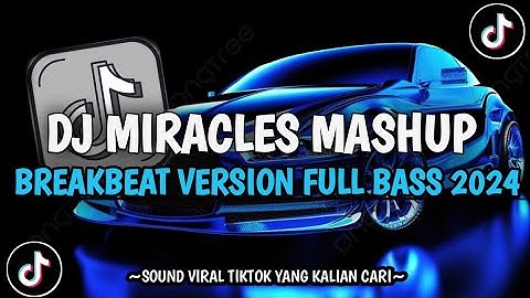 DJ Enak Dong X Miracles Mashup Breakbeat  Full Bass 2024!!