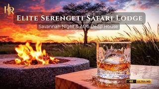 Elite Serengeti Safari Lodge 🦁 Savannah Night &amp; Afro Deep House
