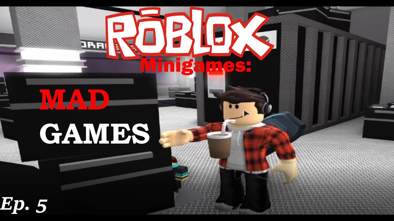 Roblox Minigames MAD Games W Lots Of MAD GAMERS Ep 5 YouTube 