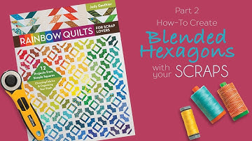Creating Blended Hexagons with Judy Gauthier