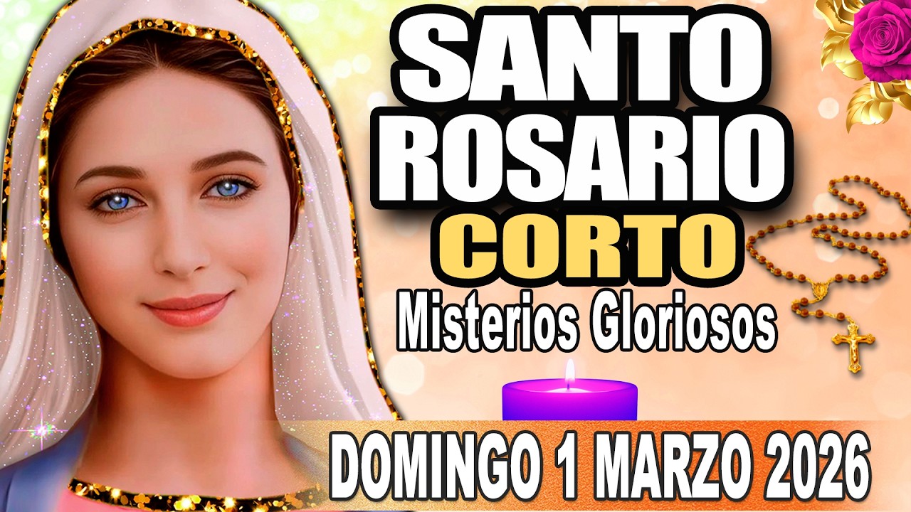 SANTO ROSARIO CORTO DE HOY Domingo 1 de marzo 2026 🌸🩷 Misterios Gloriosos 🌸🩷 Rosario Corto de Ho