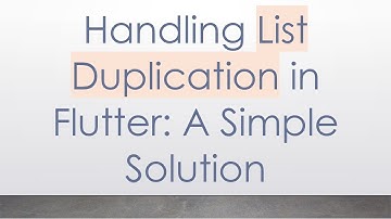 Handling List Duplication in Flutter: A Simple Solution