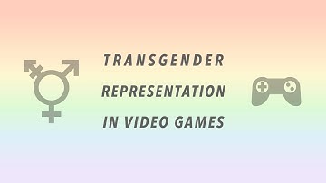 trans representation in video games