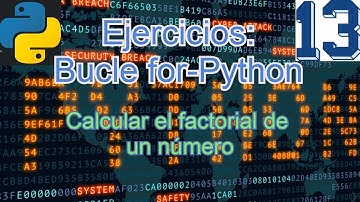 #13  Calcular el factorial de un número utilizando bucle for |Python - Buclefor|