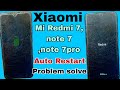 Xiaomi phone Auto Restart problem Solved || Redmi 7, note 7, note 7 pro problem solution