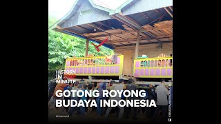Gotong Royong Budaya Indonesia | HISTORIA.ID